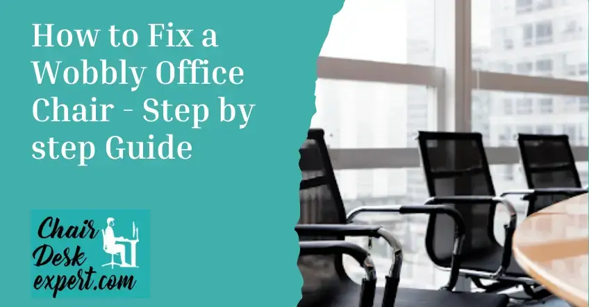 How to Fix a Wobbly Office Chair