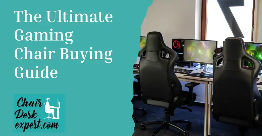 The Ultimate Gaming Chair Buying Guide
