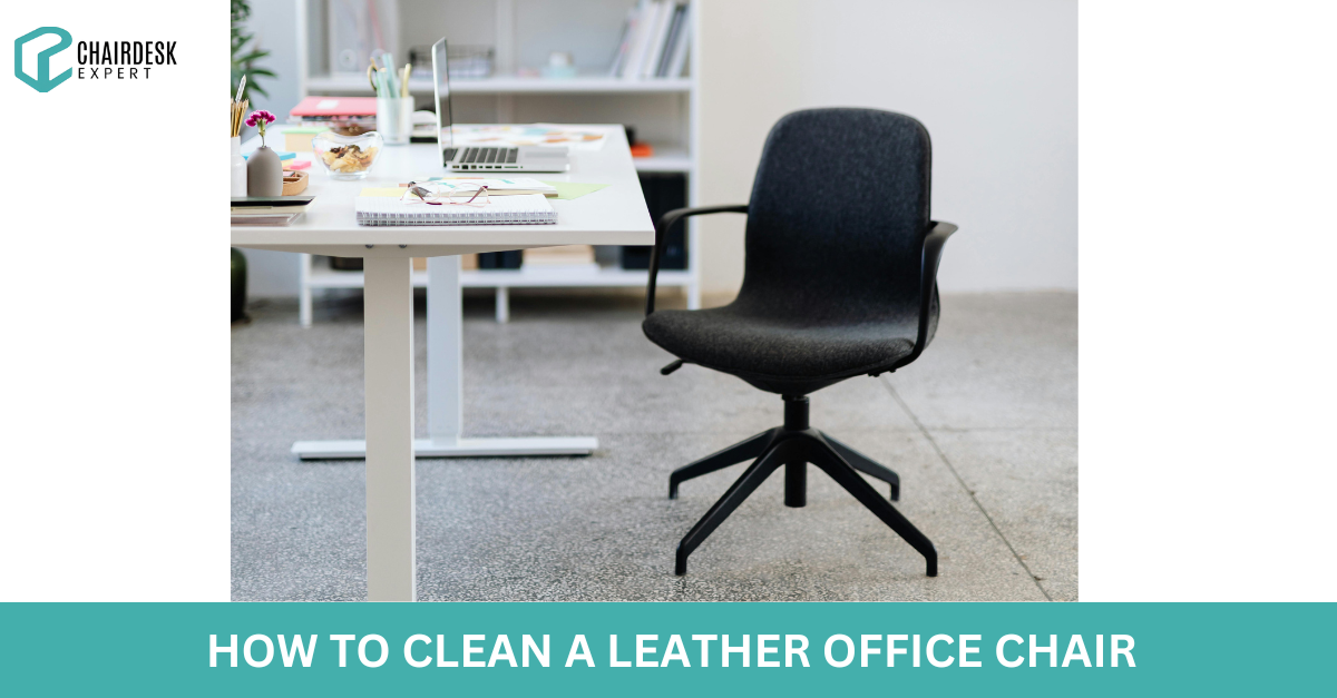 how to Clean Leather Office Chairs