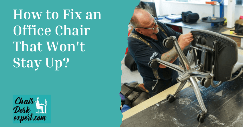 How to Fix an Office Chair That Won't Stay Up