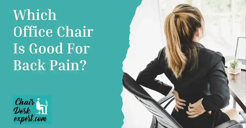 Which Office Chair Is Good For Back Pain