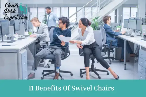 11 Benefits Of Swivel Chairs