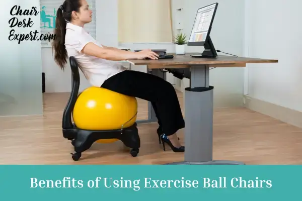 Benefits of Using Exercise Ball Chairs