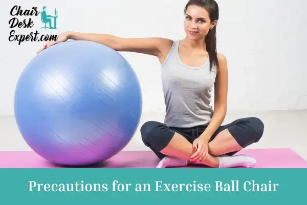 Precautions for an Exercise Ball Chair