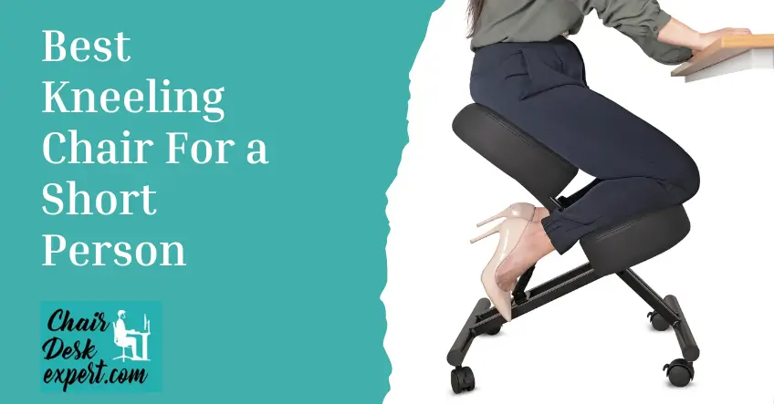 Best Kneeling Chair For a Short Person