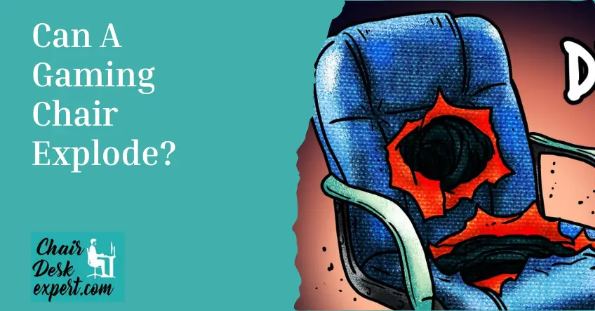 Can A Gaming Chair Explode