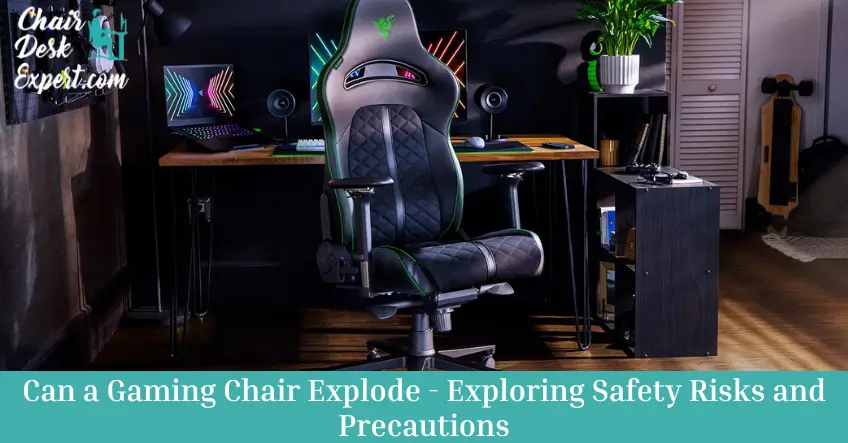 Can a Gaming Chair Explode - Exploring Safety Risks and Precautions