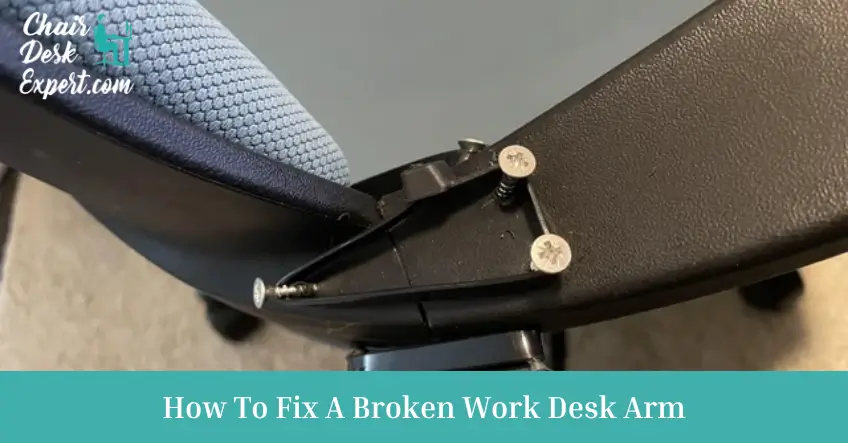 How To Fix A Broken Work Desk Arm