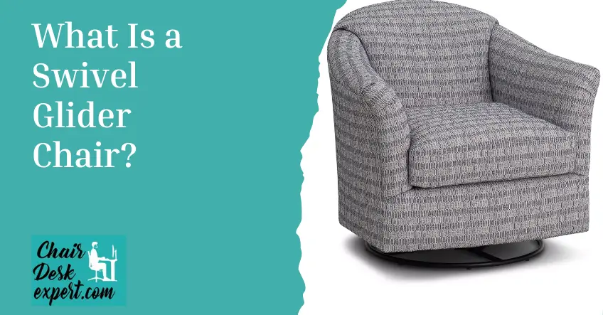 What Is a Swivel Glider Chair