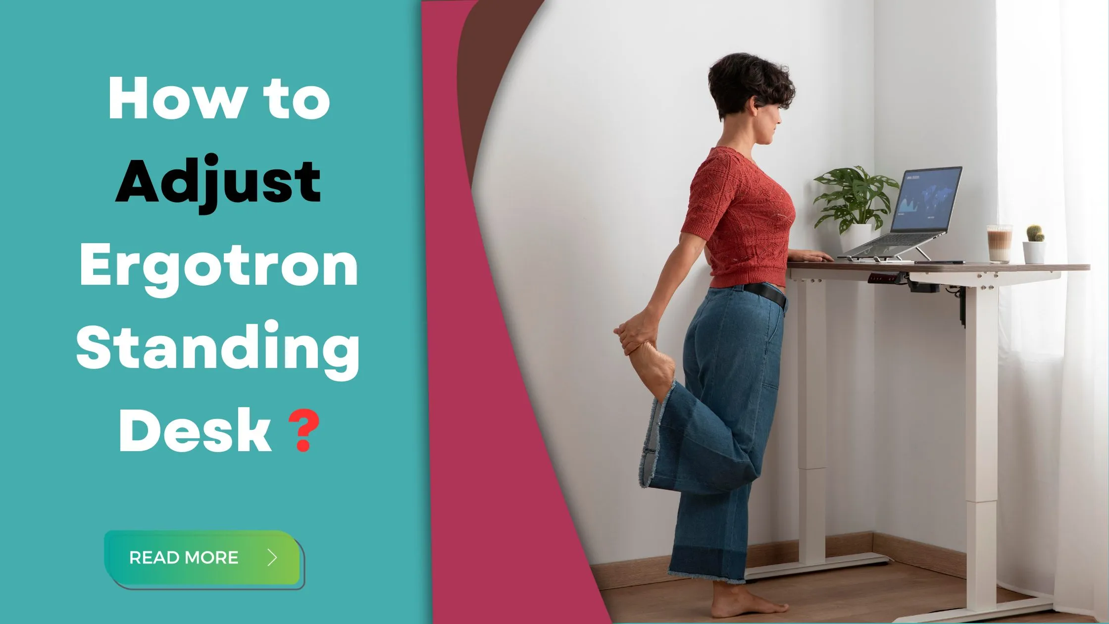 How to Adjust Ergotron Standing Desk - blog banner