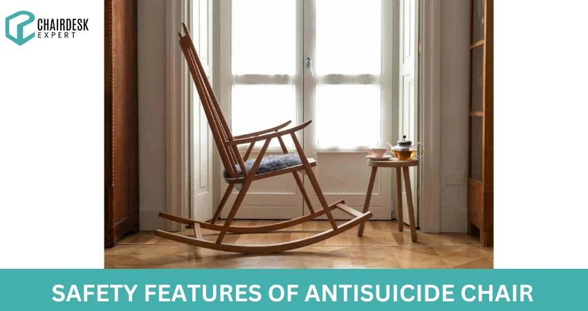 Safety Features of Antisuicide Chairs that Make Them Effective: