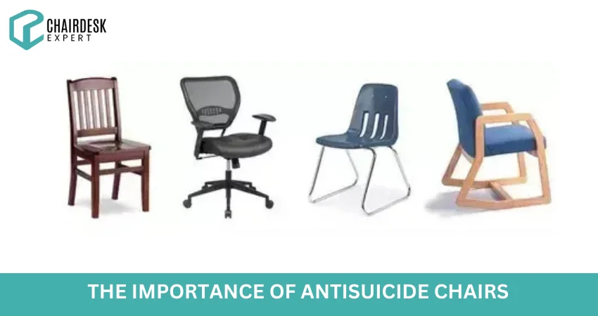 The Importance of Antisuicide Chairs