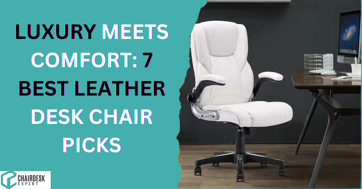 7 best leather desk chairs
