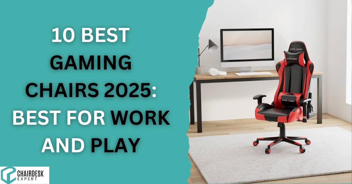 10 Best gaming chairs 2025: Best for work and play
